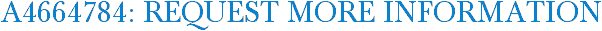 A4664784: Request More Information