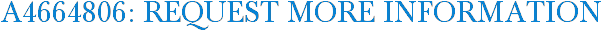 A4664806: Request More Information