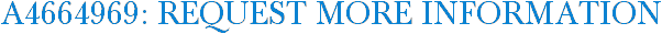 A4664969: Request More Information