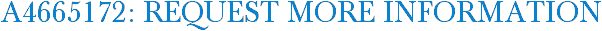 A4665172: Request More Information