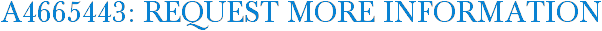 A4665443: Request More Information