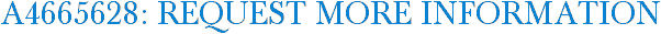 A4665628: Request More Information