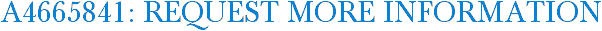 A4665841: Request More Information
