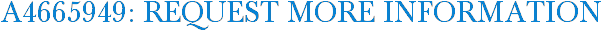 A4665949: Request More Information