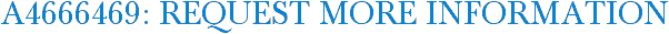 A4666469: Request More Information