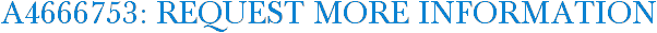 A4666753: Request More Information