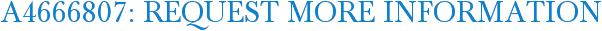 A4666807: Request More Information