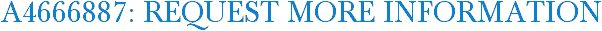 A4666887: Request More Information