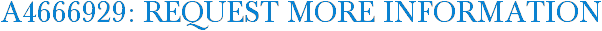 A4666929: Request More Information
