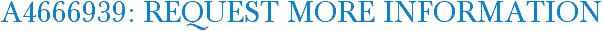 A4666939: Request More Information