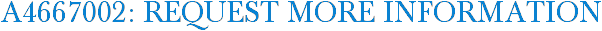 A4667002: Request More Information