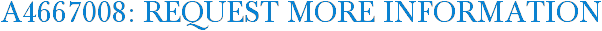 A4667008: Request More Information