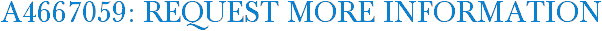 A4667059: Request More Information