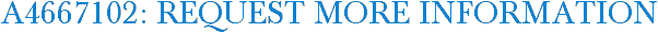 A4667102: Request More Information