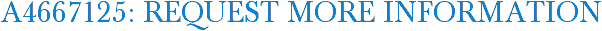 A4667125: Request More Information