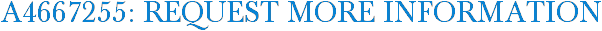 A4667255: Request More Information