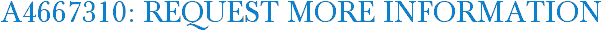 A4667310: Request More Information