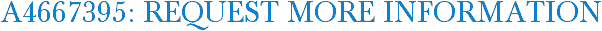 A4667395: Request More Information
