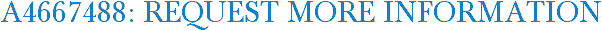A4667488: Request More Information