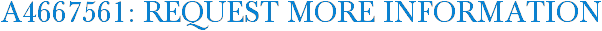 A4667561: Request More Information