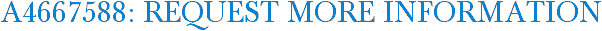 A4667588: Request More Information