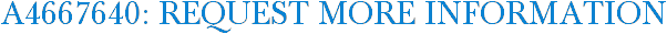 A4667640: Request More Information