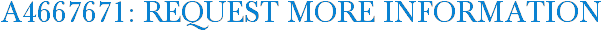 A4667671: Request More Information