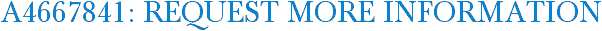 A4667841: Request More Information