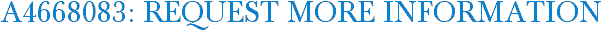 A4668083: Request More Information