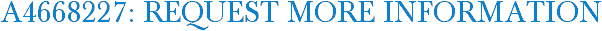 A4668227: Request More Information