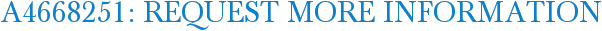 A4668251: Request More Information
