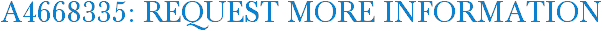 A4668335: Request More Information