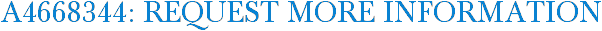 A4668344: Request More Information