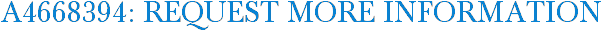 A4668394: Request More Information