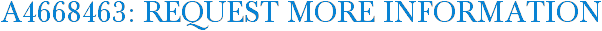 A4668463: Request More Information