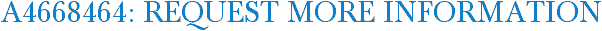 A4668464: Request More Information