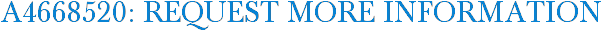 A4668520: Request More Information