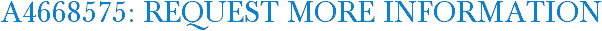 A4668575: Request More Information