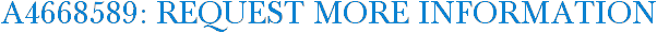 A4668589: Request More Information