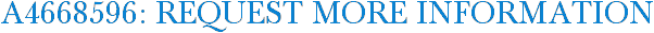 A4668596: Request More Information