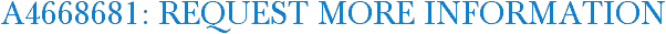 A4668681: Request More Information