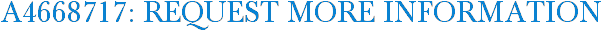 A4668717: Request More Information