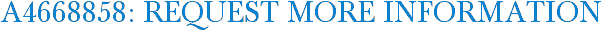 A4668858: Request More Information