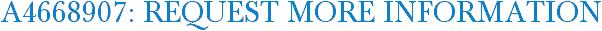 A4668907: Request More Information