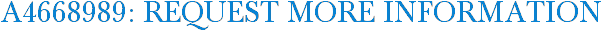 A4668989: Request More Information