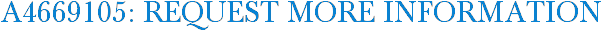 A4669105: Request More Information