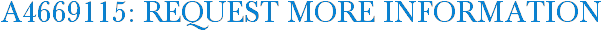 A4669115: Request More Information