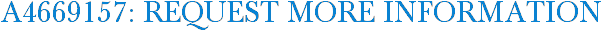 A4669157: Request More Information