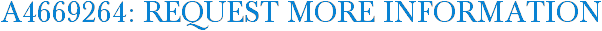 A4669264: Request More Information