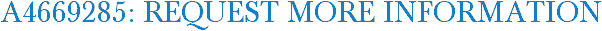 A4669285: Request More Information